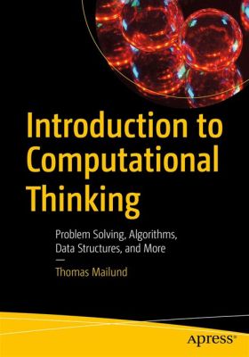  Introducing Algorithms: A Journey into Computational Thinking and Problem Solving